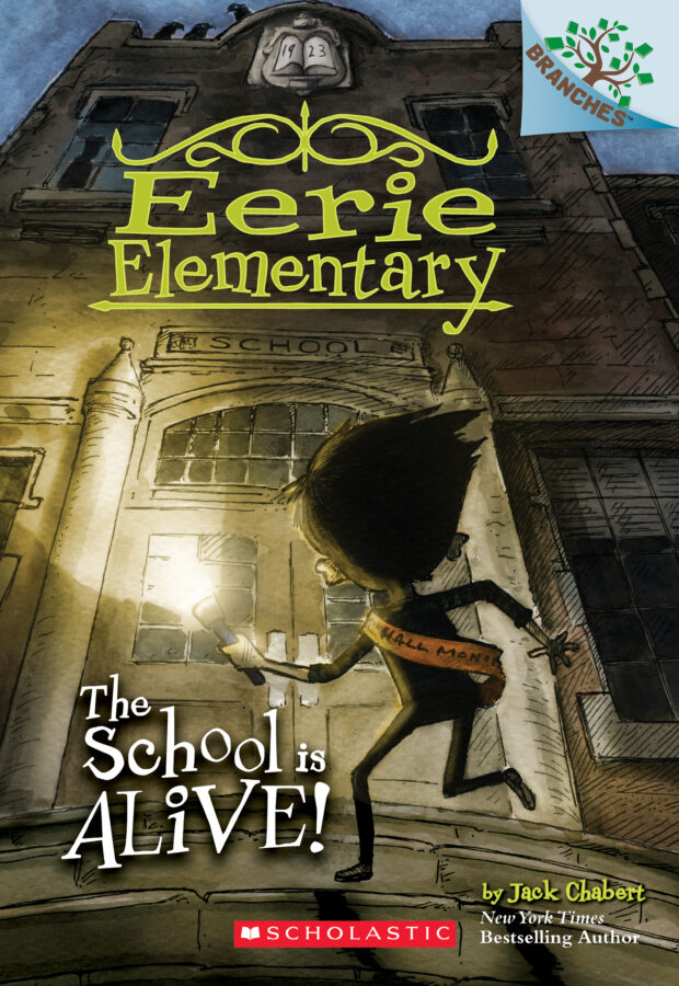 Jack Chabert - Eerie Elementary #1: The School is Alive!