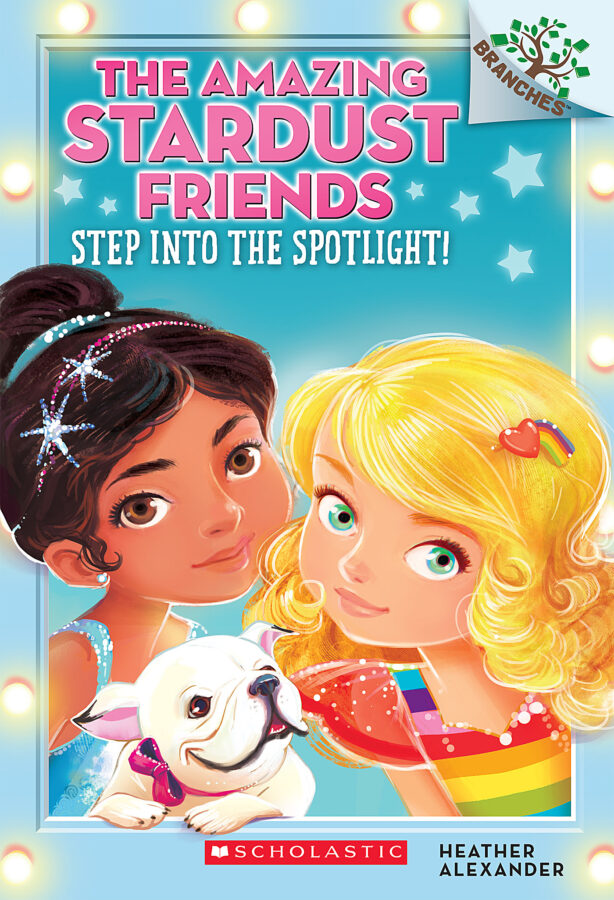 Heather Alexander - Amazing Stardust Friends, The #1: Step into the Spotlight!