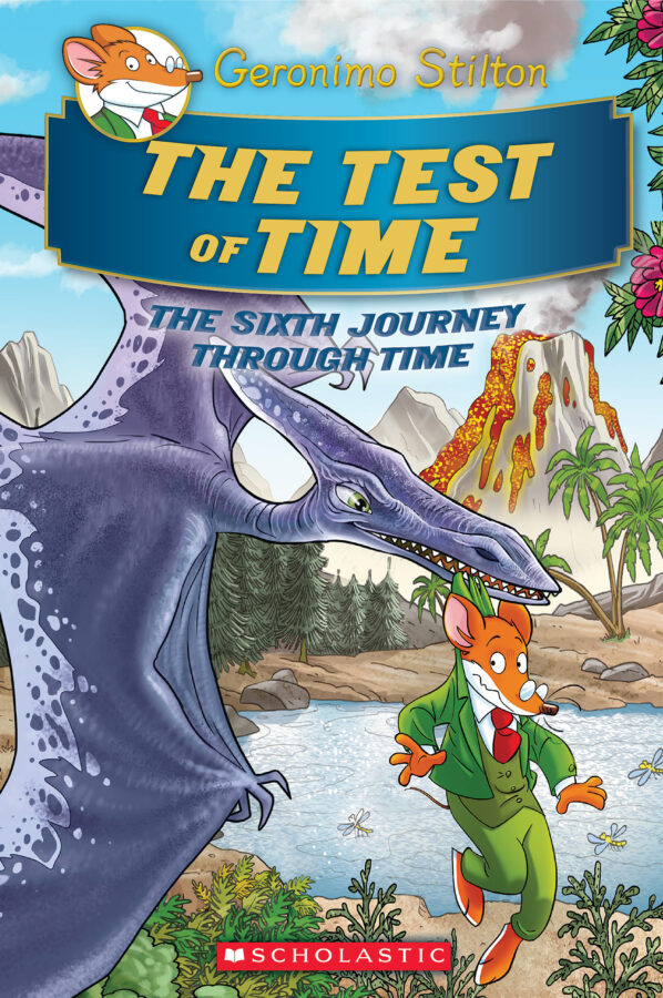 Geronimo Stilton - Test of Time, The (Geronimo Stilton's Sixth Journey Through Time)