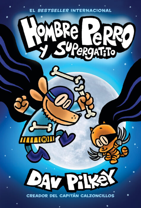 Hombre Perro Y Supergatito Dog Man 4 By Dav Pilkey